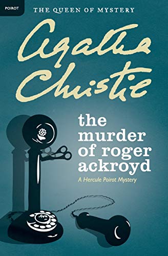 The Murder of Roger Ackroyd - A Hercule Poirot Mystery