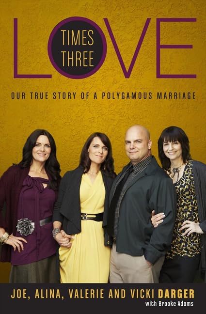 Read Love Times Three: Our True Story of a Polygamous Marriage
