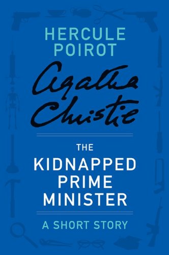 The Kidnapped Prime Minister: a Hercule Poirot Short Story #2
