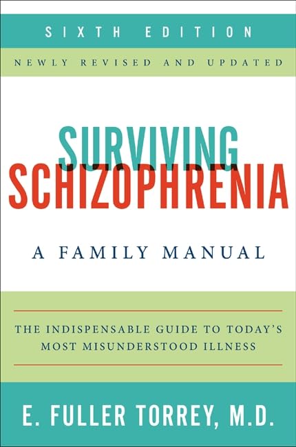 Surviving Schizophrenia, 6th Edition: A Family Manual book cover