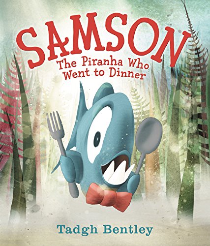 Samson: The Piranha Who Went to Dinner book cover