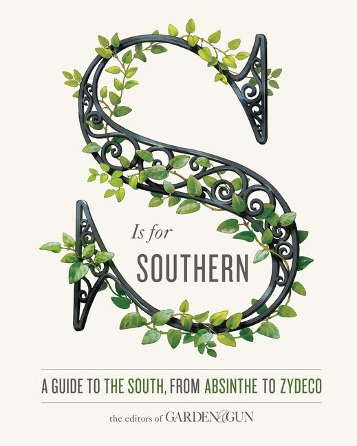S Is for Southern: A Guide to the South, from Absinthe to Zydeco book cover