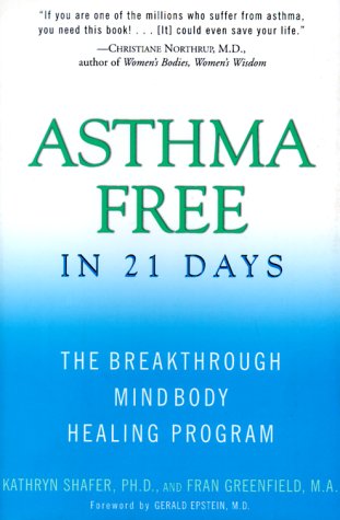 Asthma Free in 21 Days: The Breakthrough Mind-Body Healing Program book cover