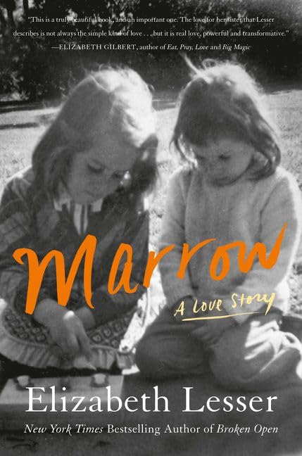 Marrow: Love, Loss, and What Matters Most
