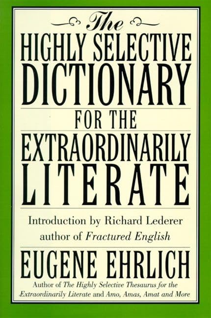The Highly Selective Dictionary for the Extraordinarily Literate book cover