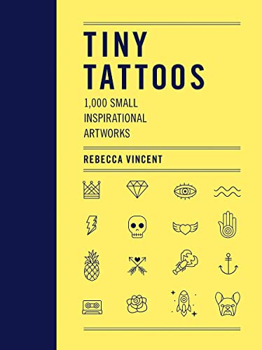 Tiny Tattoos: 1,000 Small Inspirational Artworks book cover