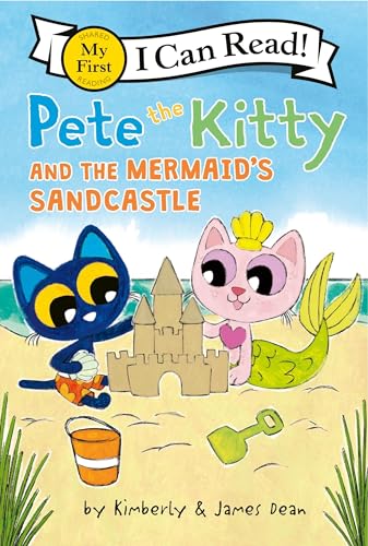 Read Pete the Kitty and the Mermaid's Sandcastle: A Magical Ocean Adventure and Counting Story for Kids (Ages 4-8) (My First I Can Read)