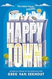 Happy Town: An Action-Packed Middle Grade Adventure about Three Friends and a Zombie Outbreak
