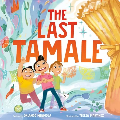 Read The Last Tamale: Great for Holiday and Christmas Reading or Gifting