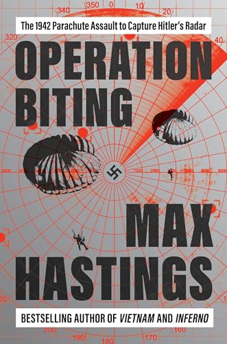 Read Operation Biting: The 1942 Parachute Assault to Capture Hitler's Radar