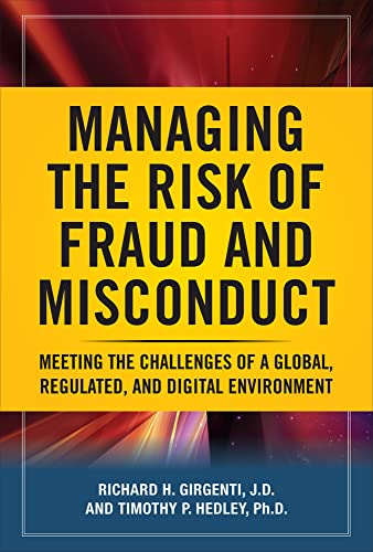 Managing the Risk of Fraud and Misconduct: Meeting the Challenges of a Global, Regulated and Digital Environment book cover