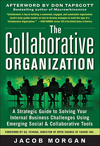 The Collaborative Organization: A Strategic Guide to Solving Your Internal Business Challenges Using Emerging Social and Collaborative Tools book cover