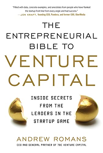 The Entrepreneurial Bible to Venture Capital: Inside Secrets from the Leaders in the Startup Game book cover