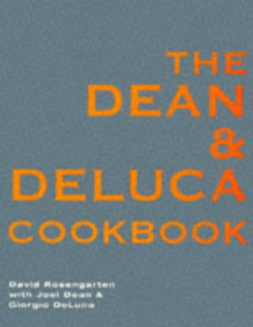 The Dean and DeLuca Cookbook