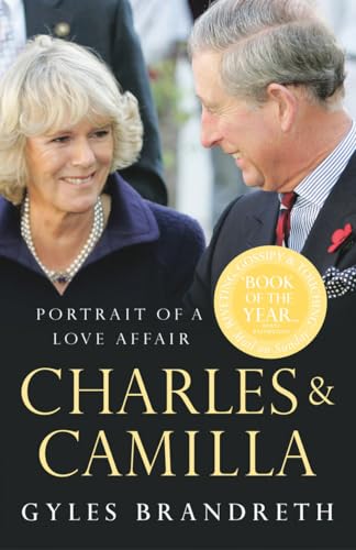 Charles and Camilla Portrait of A Love Affair