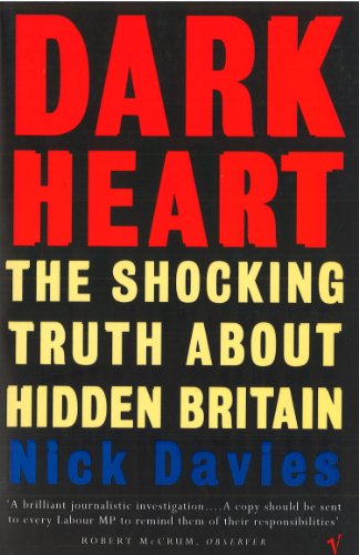 Dark Heart: The Shocking Truth About Hidden Britain