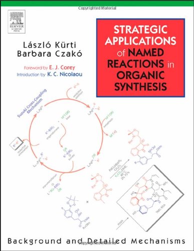 Strategic Applications of Named Reactions in Organic Synthesis: Background and Detailed Mechanisms book cover