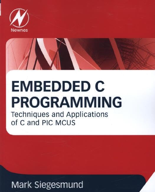Embedded C Programming: Techniques and Applications of C and PIC MCUS book cover