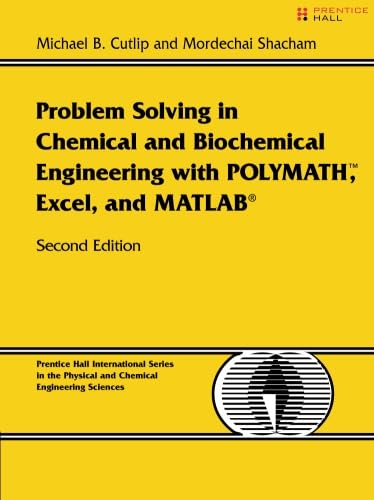 Problem Solving in Chemical and Biochemical Engineering with POLYMATH, Excel, and MATLAB book cover