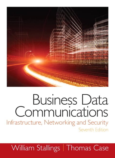 Business Data Communications- Infrastructure, Networking and Security book cover
