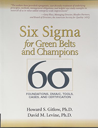 Six SIGMA for Green Belts and Champions: Foundations, Dmaic, Tools, Cases, and Certification book cover