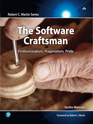 The Software Craftsman: Professionalism, Pragmatism, Pride book cover