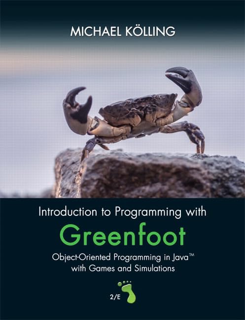 Introduction to Programming with Greenfoot: Object-Oriented Programming in Java with Games and Simulations book cover