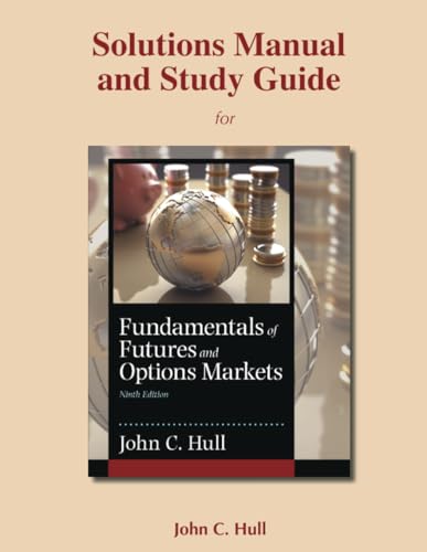 Student's Solutions Manual and Study Guide for Fundamentals of Futures and Options Markets book cover