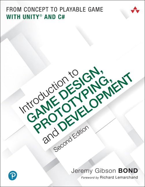 Introduction to Game Design, Prototyping, and Development: From Concept to Playable Game with Unity and C# book cover