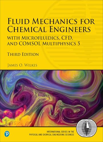 Fluid Mechanics for Chemical Engineers: With Microfluidics, Cfd, and Comsol Multiphysics 5 book cover