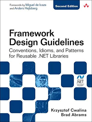 Framework Design Guidelines: Conventions, Idioms, and Patterns for Reusable .NET Libraries book cover