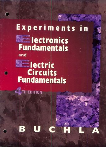 Experiments in Electronics Fundamentals and Electric Circuits Fundamentals: To Accompany Floyd, Electronics Fundamentals and Electric Circuit Fundamentals book cover