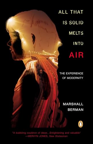 All That Is Solid Melts Into Air: The Experience of Modernity book cover