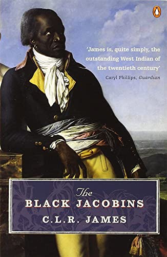 The Black Jacobins: Toussaint L'Ouverture and the San Domingo revolution book cover