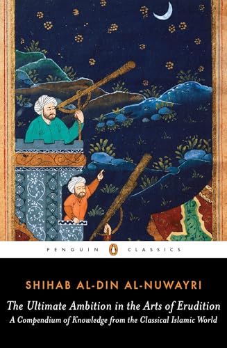 The Ultimate Ambition in the Arts of Erudition: A Compendium of Knowledge from the Classical Islamic World book cover