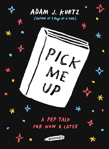 Pick Me Up: A Pep Talk for Now and Later book cover