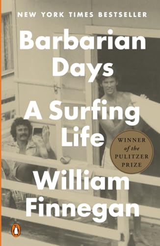 Barbarian Days: A Surfing Life
