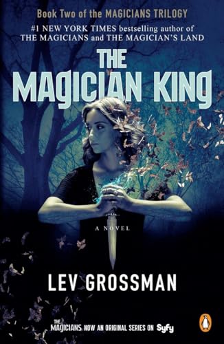 The Magician King: A Novel (Magicians Trilogy)