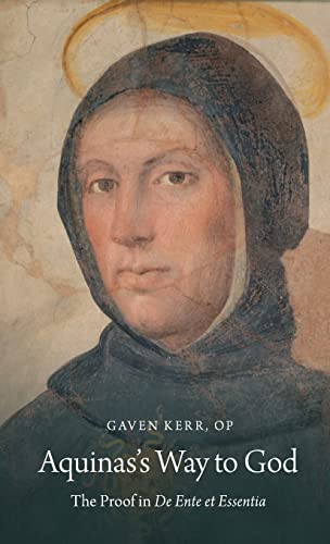 Aquinas's Way to God: The Proof in De Ente et Essentia