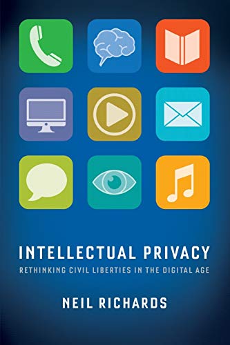 Intellectual Privacy: Rethinking Civil Liberties in the Digital Age book cover