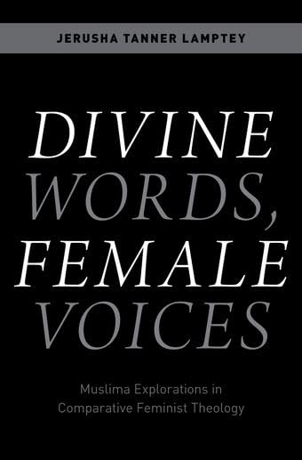 Divine Words, Female Voices: Muslima Explorations in Comparative Feminist Theology book cover
