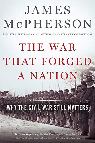 The War That Forged a Nation: Why the Civil War Still Matters book cover