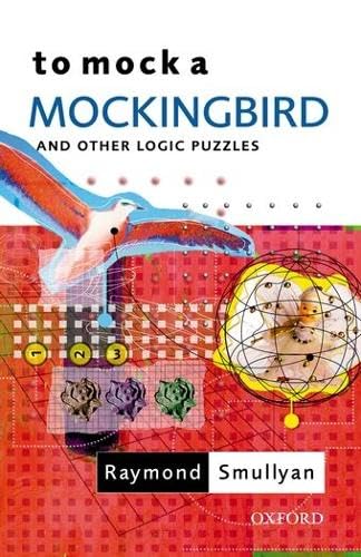 To Mock a Mockingbird and Other Logic Puzzles book cover