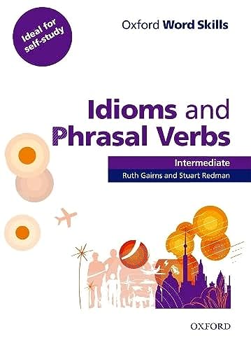 Oxford Word Skills Intermediate Idioms and Phrasal Verbs book cover