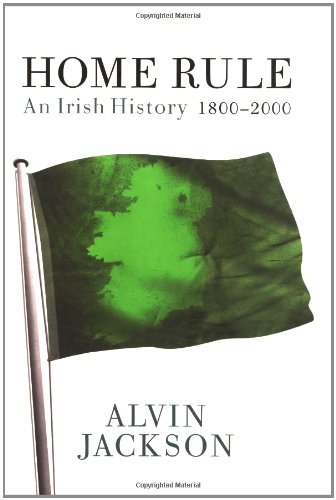 Home Rule: An Irish History 1800-2000