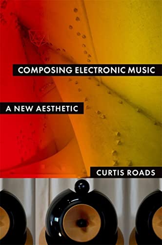 Composing Electronic Music: A New Aesthetic book cover
