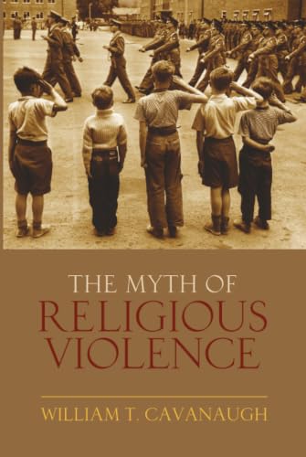 The Myth of Religious Violence