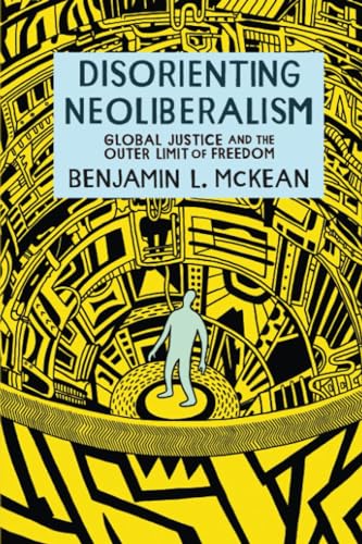 Disorienting Neoliberalism