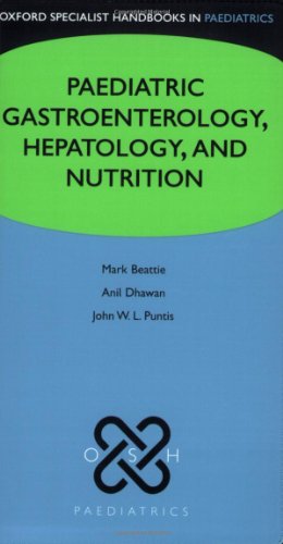 Paediatric gastroenterology, hepatology and nutrition (Oxford Specialist Handbooks Series in Paediatrics) book cover