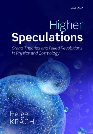 Higher Speculations: Grand Theories and Failed Revolutions in Physics and Cosmology book cover